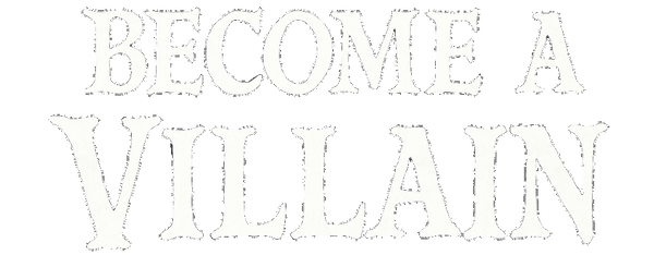 Become A Villain